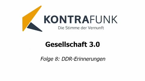 Gesellschaft 3.0 - Folge 8: DDR-Erinnerungen