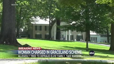 Woman charged in alleged scheme to steal Graceland, defraud Elvis Presley's fami