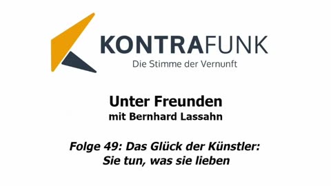 Unter Freunden - Folge 49: Das Glück der Künstler: Sie tun, was sie lieben