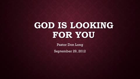 God Is Looking For You (September 29, 2012)