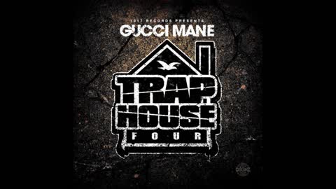 Gucci Mane - Trap House 4 Mixtape