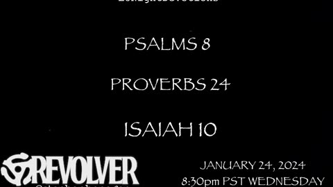 L8NightDevotions Revolver Psalms 8 Proverbs 24 Isaiah 10