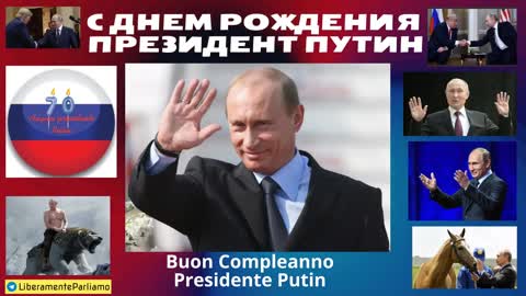 “BUON COMPLEANNO, PRESIDENTE PUTIN!!”😇💖👍