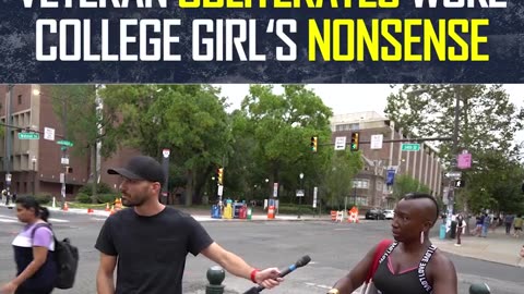 Black, Female Veteran OBLITERATES Woke College Girl's Nonsense