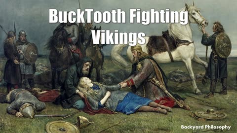 Bucktooth Fighting Vikings