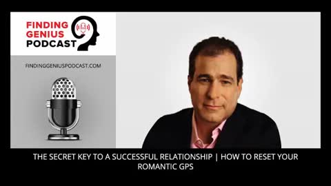 The Secret Key To A Successful Relationship | How To Reset Your Romantic GPS