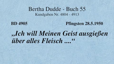 BD 4905 - "ICH WILL MEINEN GEIST AUSGIESSEN ÜBER ALLES FLEISCH ....