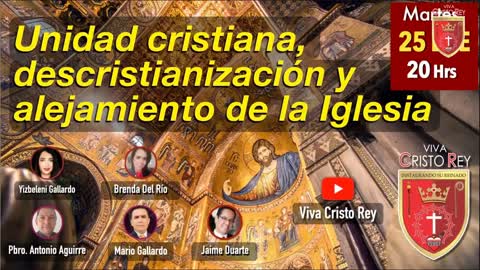 Unidad cristiana, descristianización y alejamiento de la Iglesia