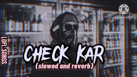 CHECK KAR -- PARMISH VERMA⧸⧸ SLOWED AND REVERB⧸⧸ PERFECTLY⧸⧸ #lofi #trending #slowedandreverb