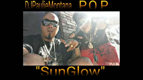 Sunglow - P.O.P EL PAPI