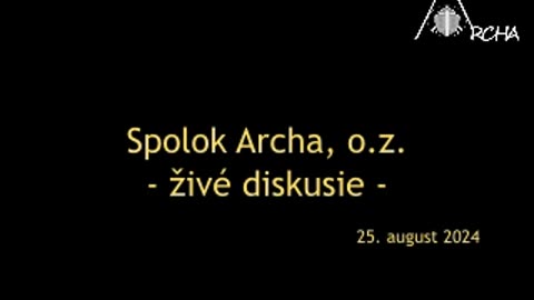 Spoloka Archa, o.z. - živé diskusie - 25. august 2024