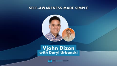 Self-Awareness Made Simple with Vjohn Dizon