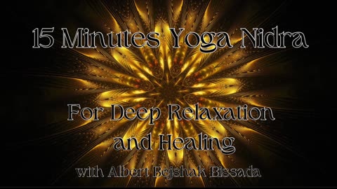 Yoga Nidra 15 minutes of Deep Relaxation and Healing