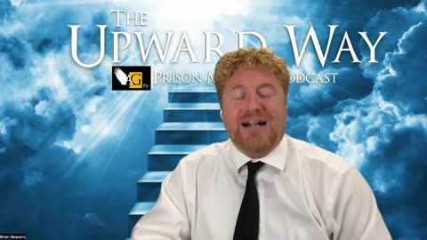 The Upward Way Prison Ministry Podcast | Vol.2 | Brian