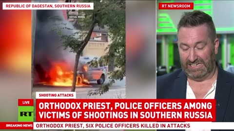 Orthodox priest, officers killed, synagauge fires in terror attacks in Dagestan