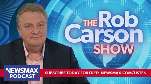 The Rob Carson Show (09/19/2024) - Hours 2 & 3 | Newsmax Podcasts