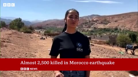 BBC news 2,500 death toll rises Morocco Earthquake