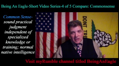 Being An Eagle-Short Video Series-4 of 5 Compare: Commonsense