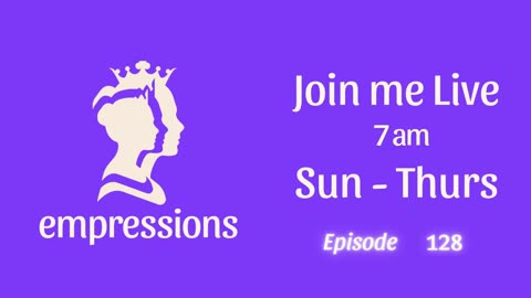 Empressions: Episode 128