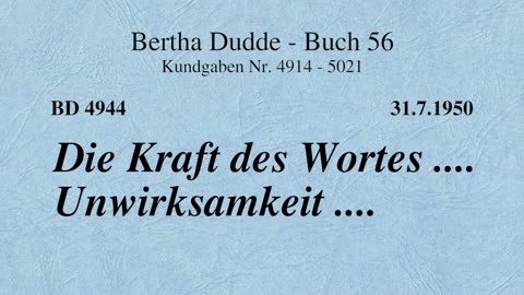 BD 4944 - DIE KRAFT DES WORTES .... UNWIRKSAMKEIT ....