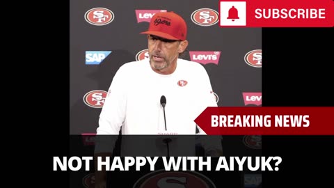 Kyle Shanahan Not Happy With Aiyuk Behind The Scenes (Reportedly)