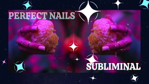 PERFECT NAILS SUBLIMINAL - GET STRONG, GORGEOUS NAILS FAST!