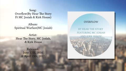 Overflow(By Hear The Story Ft MC Josiah & Kirk House)(2016)