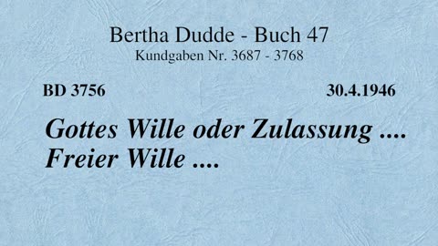 BD 3756 - GOTTES WILLE ODER ZULASSUNG .... FREIER WILLE ....