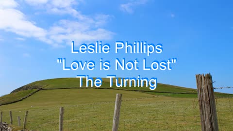 Leslie Phillips - Love is Not Lost #130