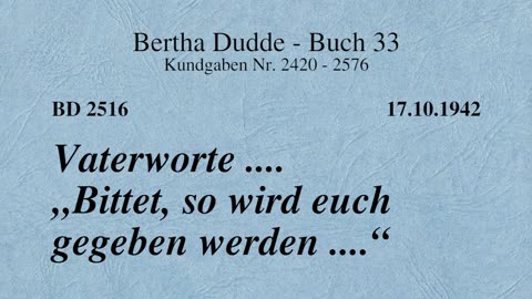 BD 2516 - VATERWORTE .... "BITTET, SO WIRD EUCH GEGEBEN WERDEN ....."