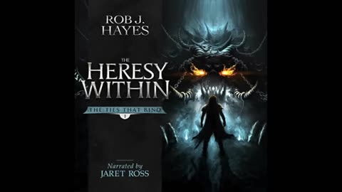 Audio Book: The Ties That Bind (2/2) - The Heresy Within - Dark Fantasy