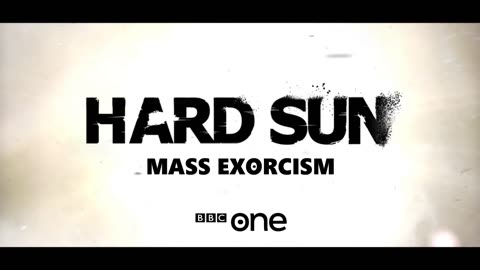 HARD SUN - (MASS EXORCISM) - TRAILER