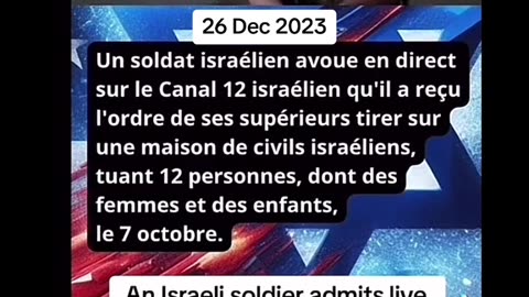 07/10/23 IDF SOLDIER CONFESSION OF SHOOTING ON ISRAELI CIVILIANS BY ORDER