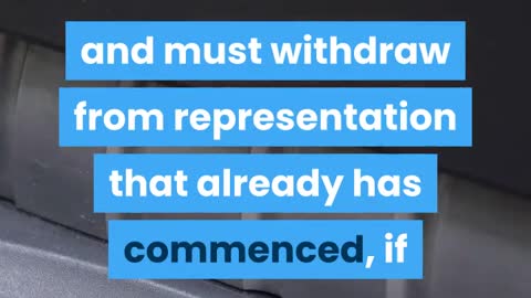 DECLINING OR TERMINATING REPRESENTATION - RULE 1.16