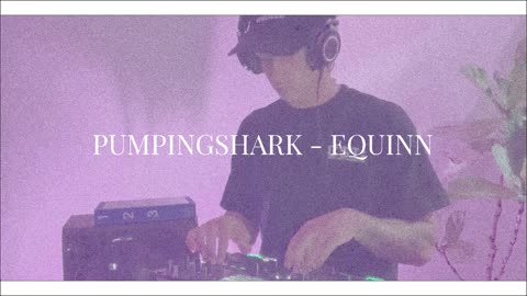 PUMPINGSHARK - EQUINN