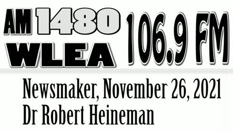 Wlea Newsmaker, November 26, 2021, Dr Robert Heineman