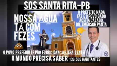 ÁGUA DE SANTA RITA NA PARAÍBA CONTAMINADA COM FEZES/136.586 HABITANTES NADA FAZEM WATER CONTAMINED