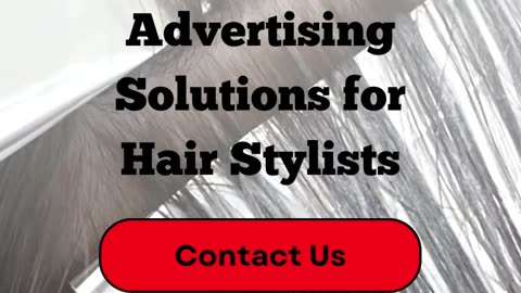 Contact Ad Campaign Agency for Marketing And Advertising Solutions For Hair Stylists