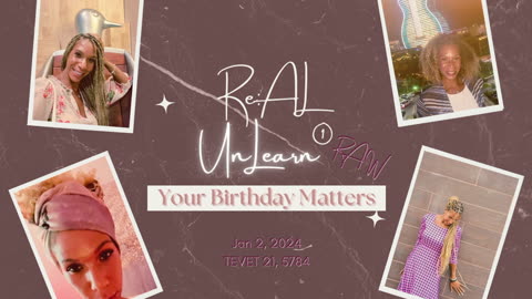 Your Birthday Matters | ReAL Unlearn 1 - Raw