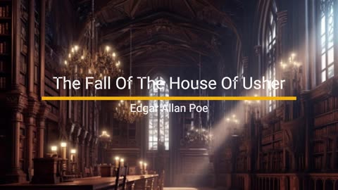 The Fall Of The House Of Usher - Edgar Allan Poe