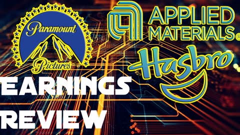 APPLIED MATERAILS (AMAT) + HASBRO (HAS) + PARAMOUNT (PARA) EARNINGS REVIEW I Market Update I TA