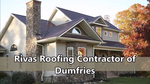 Rivas Roofing Contractor of Dumfries