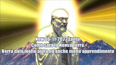 Lanto.Come sarà la Nuova Terra. Verrà dato molto aiuto ed anche molto apprendimento