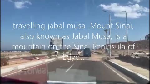 Travels, Jabal MousaMountain in Egypt Mount Sinai also known as Jabal Musa is a mountain