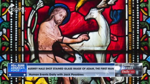 Jack Posobiec reveals that Audrey Haley, transgender Nashville school shooter, shot a stained glass figure of Adam, the first man