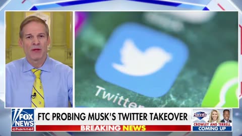 Rep. Jim Jordan: "This harassment of Twitter started when Elon Musk bought the company."