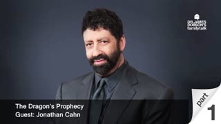 The Dragon’s Prophecy - Part 1 with Guest Jonathan Cahn