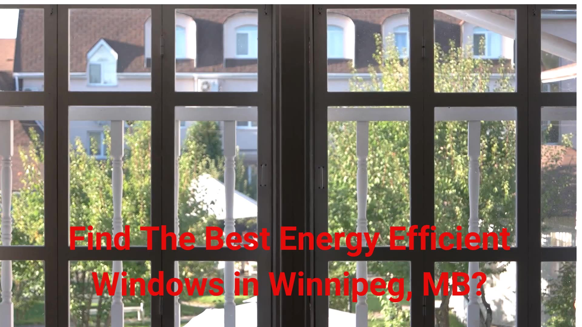 Restoration Window + Door 1 Energy Efficient Windows in Winnipeg