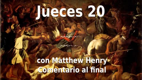 📖🕯 Santa Biblia - Jueces 20 con Matthew Henry Comentario al final.