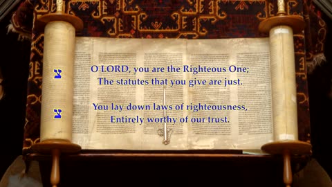 Psalm 119 part 18 of 22 v137-144 "O LORD, you are the Righteous One" 18th: tsadhe. tune: Woodworth